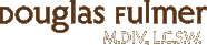 Douglas Fulmer M.Div., L.C.S.W.
